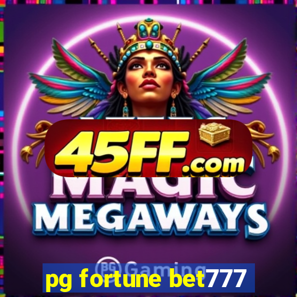 pg fortune bet777